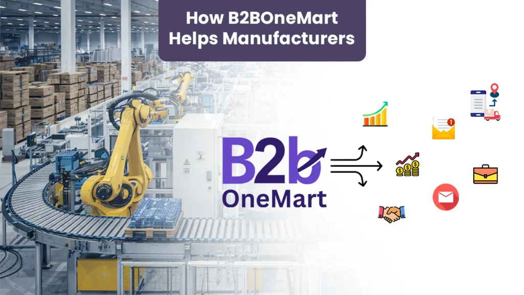 Automated manufacturing production line with robotic arm representing how B2BOneMart helps manufacturers increase online visibility and generate high-quality B2B supplier leads.