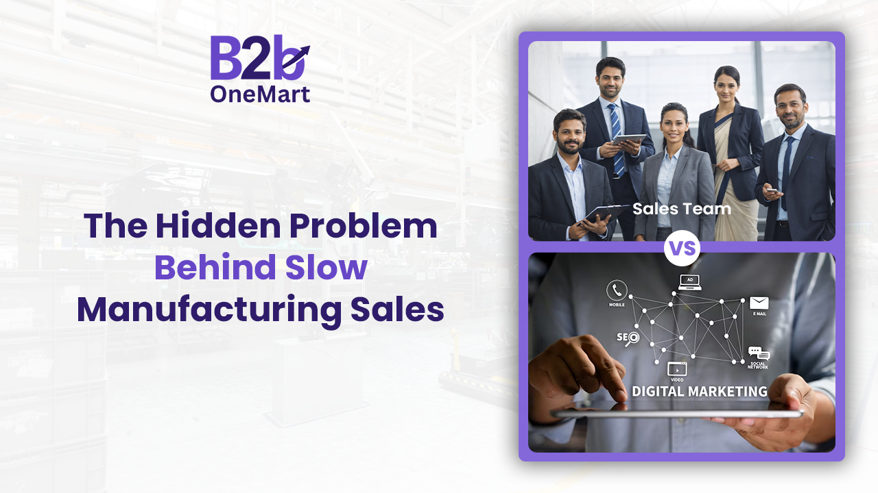 The Hidden Problem Behind Slow Manufacturing Sales